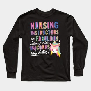 Nursing Instructors are like Unicorns Gift Idea Long Sleeve T-Shirt